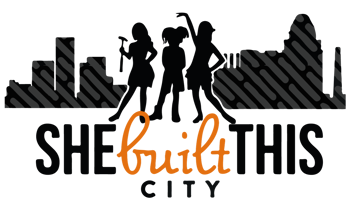 SHE BUILT THIS CITY